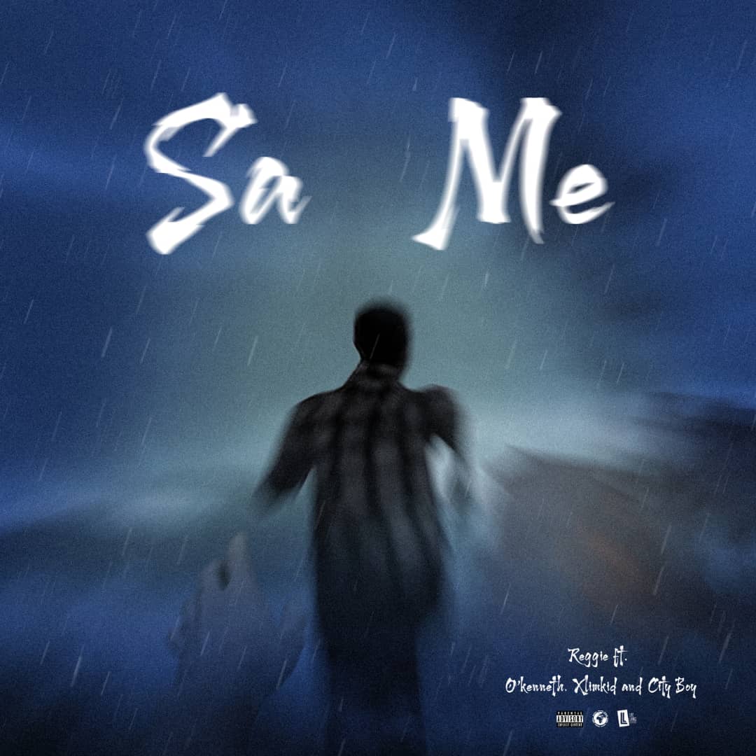 Reggie – Sa Me Ft. O’Kenneth, XlimKid & City Boy